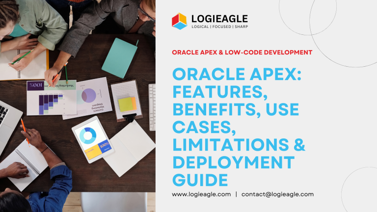 Oracle APEX: Features, Benefits, Use Cases, Limitations & Deployment Guide